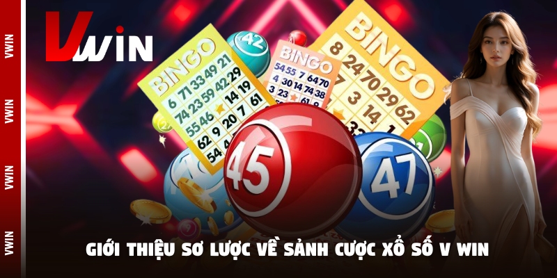 xo so vwin Giới thiệu sơ lược về sảnh cược xổ số V win